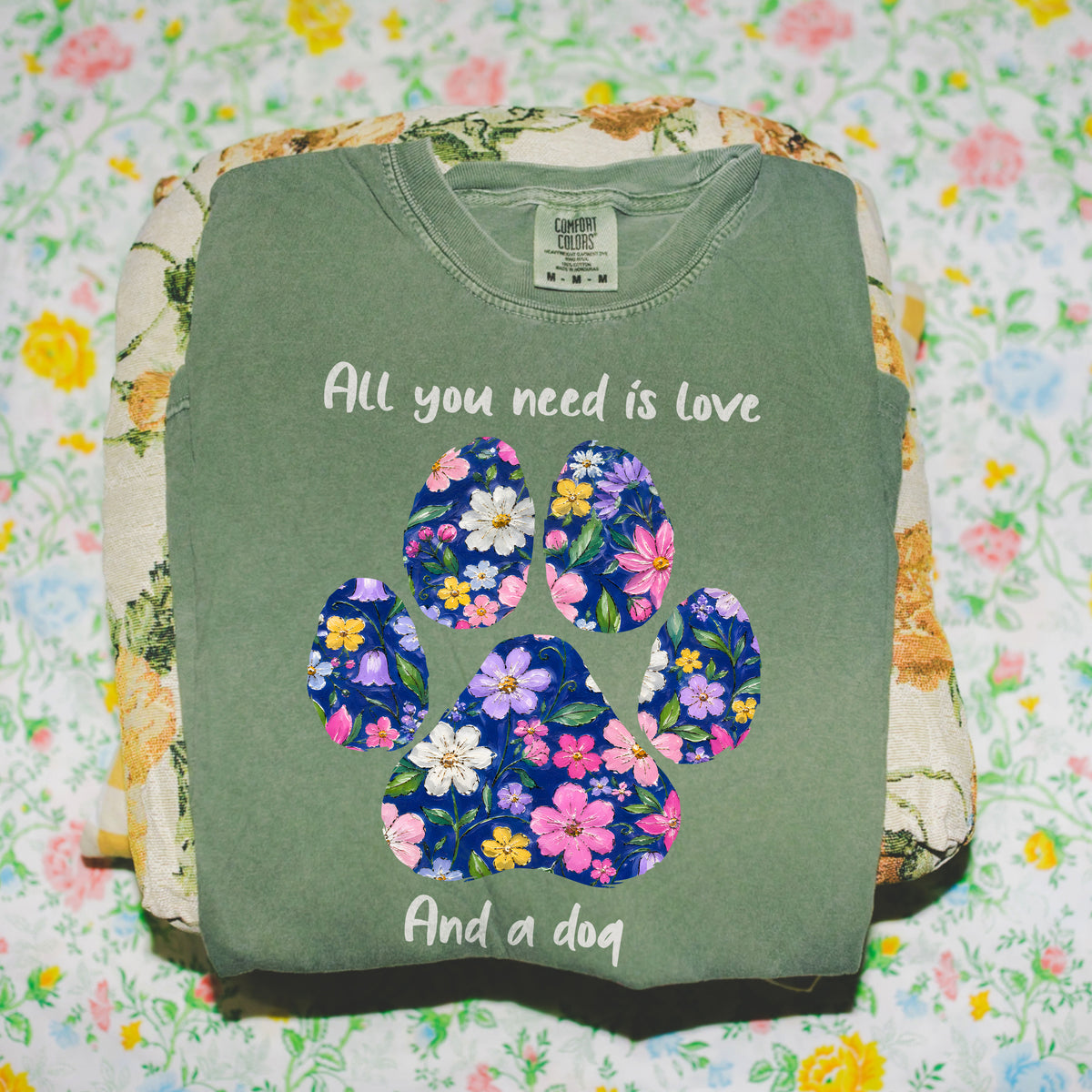 All you need is love and a Dog Shirt, Dog Paw Floral Shirt